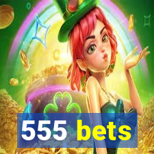 555 bets